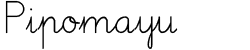 Fuente de letra Pipomayu